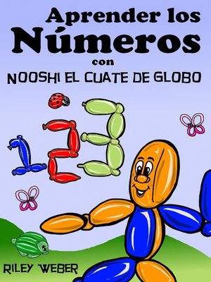 cover image of Aprender los Números con Nooshi el Cuate de Globo